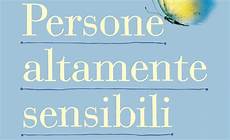persone altamente sensibili ti rispecchi quot persone altamente sensibili quot di elaine aron out now persone altamente sensibili ti rispecchi quot persone altamente sensibili quot di elaine aron out now