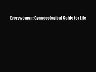 Image result for Downloads Every Woman a Gynaecological Manual