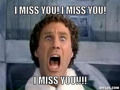 Image result for I Miss You Meme