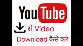 Image result for YouTube SE Video Download Kaise Kare