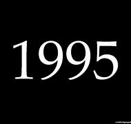 Image result for Year 1995