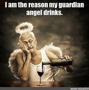 Image result for Guardian Angel Meme Drinks