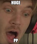 Image result for PewDiePie Memes Big Pp Review