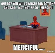 Image result for God May Not Be so Merciful Meme