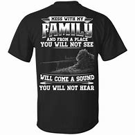Image result for If You Mess with My Family