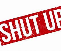 Image result for Shut Up in Red