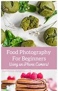 Image result for Food Photography iPhone