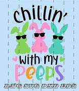 Image result for Hanging with My Peeps SVG