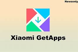 Image result for Xiaomi Get Apps