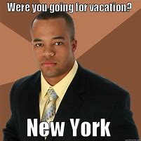 Image result for Moving Out of New York Meme