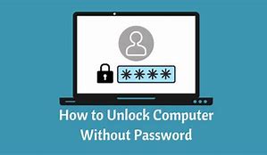 Image result for How to Unlock Computer without Password