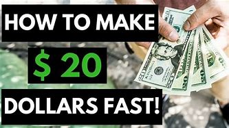 Image result for How to Make Twenty Dollars Fast