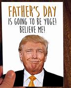 Image result for Funny Father's Day Cards Trump