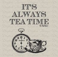 Image result for Mad Hatter Tea Party Quotes