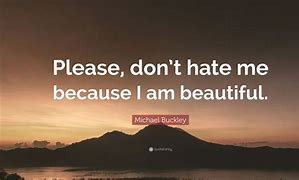 Image result for Please Don't Hate Me