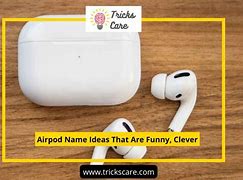 Image result for Funny AirPod Names