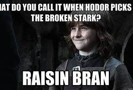 Image result for Bran The Broken Meme