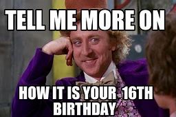 Image result for Happy 16th Birthday Memes