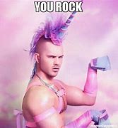 Image result for You Rock Baby Meme