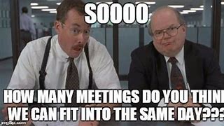 Image result for Stand Up Meeting Meme
