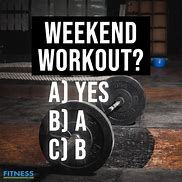 Image result for Weekend Fitness Motivation Quotes