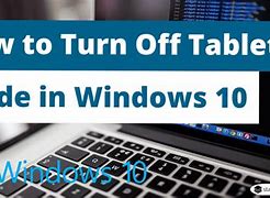 Image result for How to Turn Off Tablet Mode On a Dell