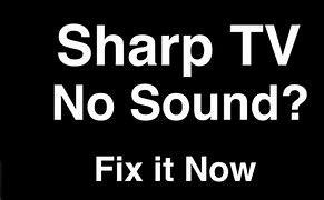 Image result for Sharp TV No Audio
