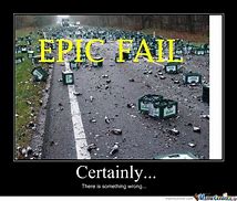 Image result for MEME Funny Failing