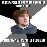 Image result for USB Boot Meme