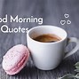 Image result for Good Morning Thinking of You Quotes