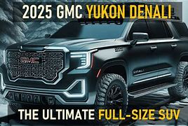 Image result for 2025 GMC Yukon Denali