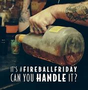 Image result for Fireball Friday Meme