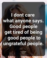 Image result for Quotes About Caring for People but Ungrateful