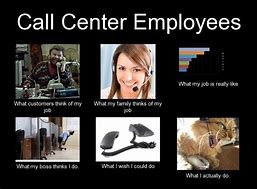 Image result for Concentrix Call Center Meme