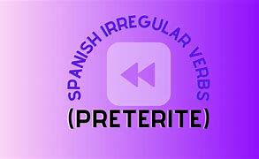Image result for Spanish Irregular Verb Past Tense Chart