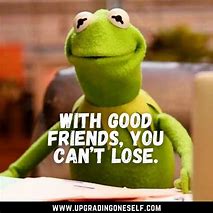 Image result for Thank You for Being Awesome Quotes Kermit