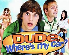 Image result for Dude Where's My Car SVG