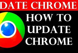 Image result for How to Update Chrome Browser
