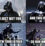 Image result for Star Wars Vader Memes