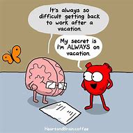 Image result for Heart and Brain Memes Vacation