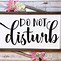 Image result for Please Do Not Disturb Signs for Office