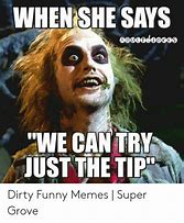 Image result for Hysterical Dirty Memes