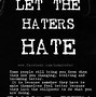 Image result for For Get the Haters and Who Ignores Quote