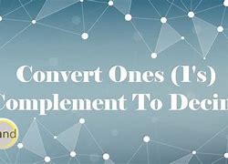 Image result for 1s Complement Converter