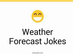 Image result for Funny Weather Forecast Jokes