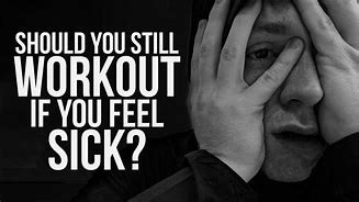 Image result for Should You Workout When Sick