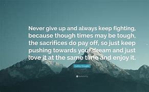Image result for Keep Fighting Never Give Up