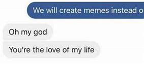 Image result for Love My Life Meme