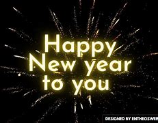 Image result for Happy New Year to You