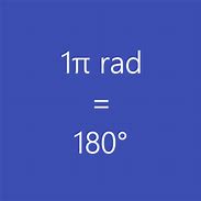 Image result for Degrees to Radians Images for App